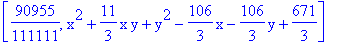 [90955/111111, x^2+11/3*x*y+y^2-106/3*x-106/3*y+671/3]